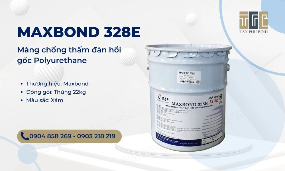 Sản phẩm chống thấm đàn hồi gốc Polyurethane Maxbond 328E